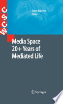 Media space 20+ years of mediated life /