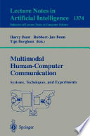 Multimodal human-computer communication : systems, techniques, and experiments /