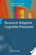 Resource-adaptive cognitive processes /