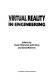 Virtual reality in engineering /