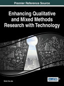 Enhancing qualitative and mixed methods research with technology /