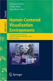 Human-centered visualization environments : GI-Dagstuhl Research Seminar, Dagstuhl Castle, Germany, March 5-8, 2006 : revised lectures /