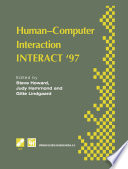 Human-computer interaction-- Interact '97 : IFIP TC13 International Conference on Human-Computer Interaction, 14th-18th July 1997, Sydney, Australia /