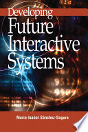 Developing future interactive systems /