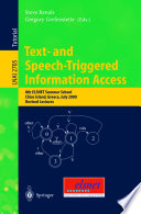 Text-and speech-triggered information access : 8th ELSNET Summer School, Chios Island, Greece, July 15-30, 2000 : revised lectures /
