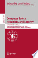 Computer Safety, Reliability, and Security : SAFECOMP 2018 Workshops, ASSURE, DECSoS, SASSUR, STRIVE, and WAISE, Vasteras, Sweden, September 18, 2018, Proceedings /