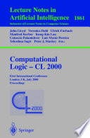 Computational logic--CL 2000 : First International Conference, London, UK, July 2000 : proceedings /