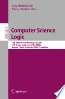 Computer science logic : 18th international workshop, CSL 2004, 13th Annual Conference of the EACSL, Karpacz, Poland, September 20-24, 2004 : proceedings /
