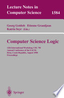 Computer science logic : 12th International Workshop, CSL '98 : annual conference of the EACSL, Brno, Czech Republic, August 24-28, 1998 : proceedings /
