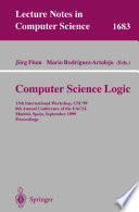 Computer science logic : 13th international workshop, CSL '99 : 8th annual conference of the EACSL, Madrid, Spain, September 20-25, 1999 : proceedings /