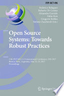 Open Source Systems: Towards Robust Practices : 13th IFIP WG 2.13 International Conference, OSS 2017, Buenos Aires, Argentina, May 22-23, 2017, Proceedings /