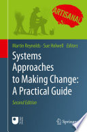 Systems Approaches to Making Change: A Practical Guide /