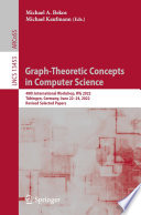 Graph-Theoretic Concepts  in Computer Science : 48th International Workshop, WG 2022, Tübingen, Germany, June 22-24, 2022, Revised Selected Papers /