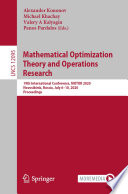 Mathematical Optimization Theory and Operations Research : 19th International Conference, MOTOR 2020, Novosibirsk, Russia, July 6-10, 2020, Proceedings /
