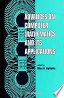 Advances on computer mathematics and its applications /