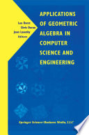 Applications of geometric algebra in computer science and engineering /