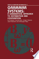 Grammar systems : a grammatical approach to distribution and cooperation /