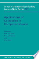 Applications of categories in computer science : proceedings of the LMS Symposium, Durham 1991 /