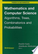 Mathematics and computer science : algorithms, trees, combinatorics, and probabilities /