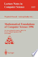 Mathematical foundations of computer science 1996 : 21st international symposium, MFCS '96, Craców, Poland, September 2-6, 1996 : proceedings /