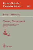 Memory management : international workshop, IWMM '95, Kinross, UK, September 27-29, 1995 : proceedings /