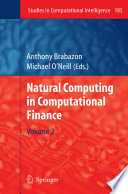 Natural computing in computational finance.