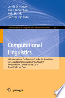 Computational Linguistics : 16th International Conference of the Pacific Association for Computational Linguistics, PACLING 2019, Hanoi, Vietnam, October 11-13, 2019, Revised Selected Papers /