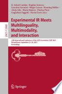 Experimental IR Meets Multilinguality, Multimodality, and Interaction : 12th International Conference of the CLEF Association, CLEF 2021, Virtual Event, September 21-24, 2021, Proceedings /