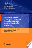 Formalising Natural Languages: Applications to Natural Language Processing and Digital Humanities : 14th International Conference, NooJ 2020, Zagreb, Croatia, June 5-7, 2020, Revised Selected Papers /