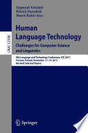 Human Language Technology. Challenges for Computer Science and Linguistics : 8th Language and Technology Conference, LTC 2017, Poznań, Poland, November 17-19, 2017, Revised Selected Papers /