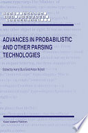 Advances in probabilistic and other parsing technologies /