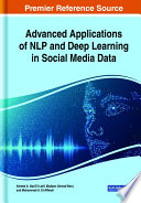 Advanced applications of NLP and deep learning in social media data /