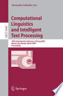 Computational Linguistics and Intelligent Text Processing : 10th International Conference, CICLing 2009, Mexico City, Mexico, March 1-7, 2009. Proceedings /