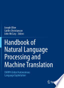 Handbook of natural language processing and machine translation : DARPA  global autonomous language exploitation /