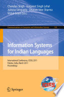 Information systems for indian languages : international conference, ICISIL 2011, Patiala, India, March 9-11, 2011. Proceedings /
