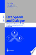 Text, speech, and dialogue : 5th International Conference, TSD 2002, Brno, Czech Republic, September 9-12, 2002 : proceedings /