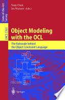 Object modeling with the OCL : the rationale behind the Object Constraint Language /