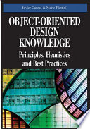 Object-oriented design knowledge : principles, heuristics, and best practices /