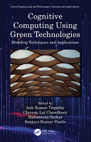 Cognitive computing using green technologies : modeling techniques and applications /