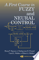 A first course in fuzzy and neural control /