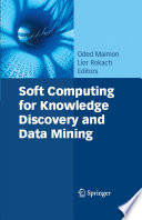 Soft computing for knowledge discovery and data mining /