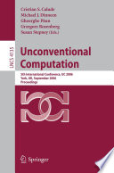 Unconventional computation : 5th international conference, UC 2006, York, UK, September 4-8, 2006 : proceedings /