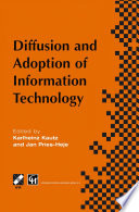 Diffusion and adoption of information technology : proceedings of the first IFIP WG 8.6 Working Conference on the Diffusion and Adoption of Information Technology, Oslo, Norway, October 1995 /