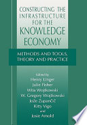 Constructing the infrastructure for the knowledge economy : methods and tools, theory and structure /