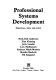 Professional systems development : experience, ideas, and action /