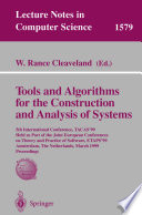 Tools and algorithms for the construction and analysis of systems : 5th International Conference, TACAS'99, held as part of the Joint European Conferences on Theory and Practice of Software, ETAPS'99, Amsterdam, The Netherlands, March 22-28, 1999 : proceedings /