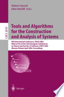Tools and algorithms for the construction and analysis of systems : 9th International Conference, TACAS 2003, held as part of the Joint European Conferences on Theory and Practice of Software, ETAPS 2003, Warsaw, Poland, April 7-11, 2003 : proceedings /