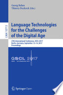 Language Technologies for the Challenges of the Digital Age : 27th International Conference, GSCL 2017, Berlin, Germany, September 13-14, 2017, Proceedings /