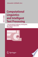 Computational linguistics and intelligent text processing : 11th international conference, CICLing 2010, Iasi, Romania, March 21-27, 2010 ; proceedings /