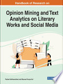 Handbook of research on opinion mining and text analytics on literary works and social media /